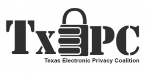 Texas Electronic Privacy Coalition (TxEPC)